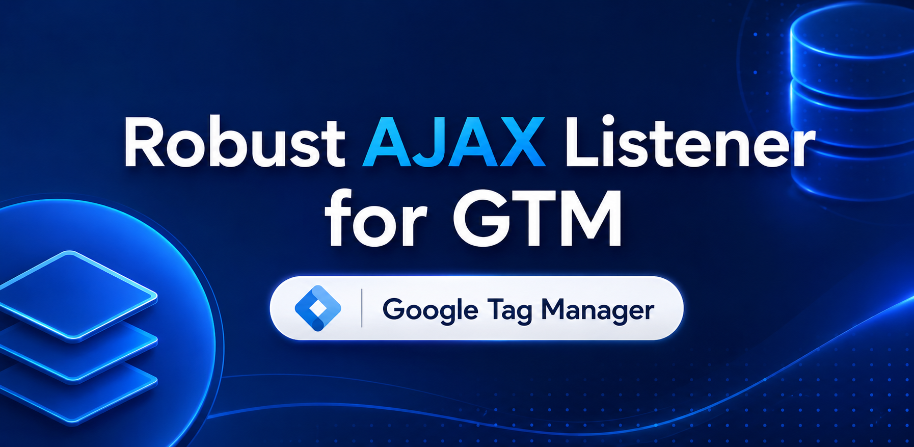 A Non-Developer Tracked an Ajax Form Event in GTM Without Touching a Line of Code. Here's Exactly How.